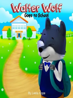 cover image of Walter Wolf Goes to School
